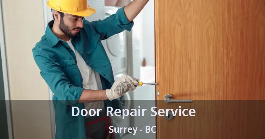 Door Repair Service Surrey - BC Door Repair Service Surrey - BC