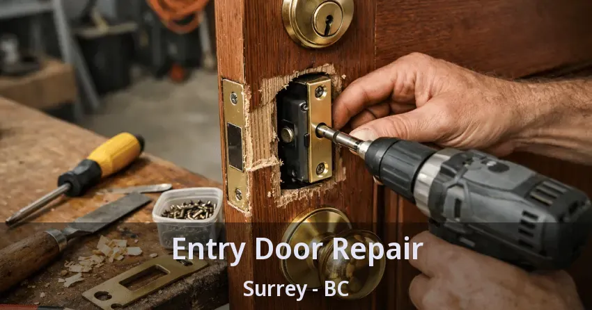 Entry Door Repair Surrey - BC