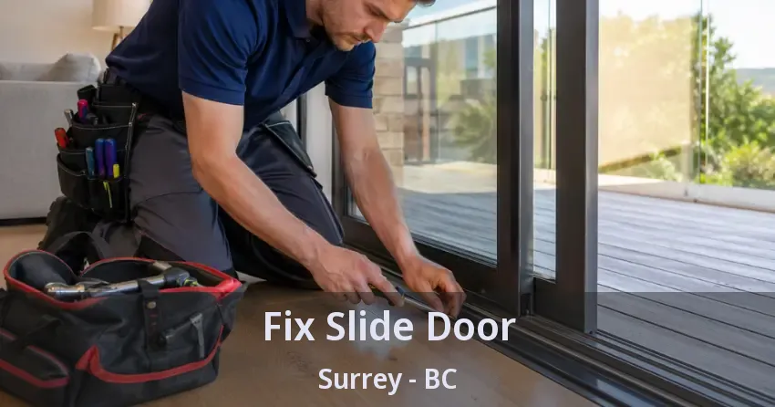 Fix Slide Door Surrey - BC