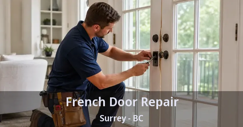 French Door Repair Surrey - BC