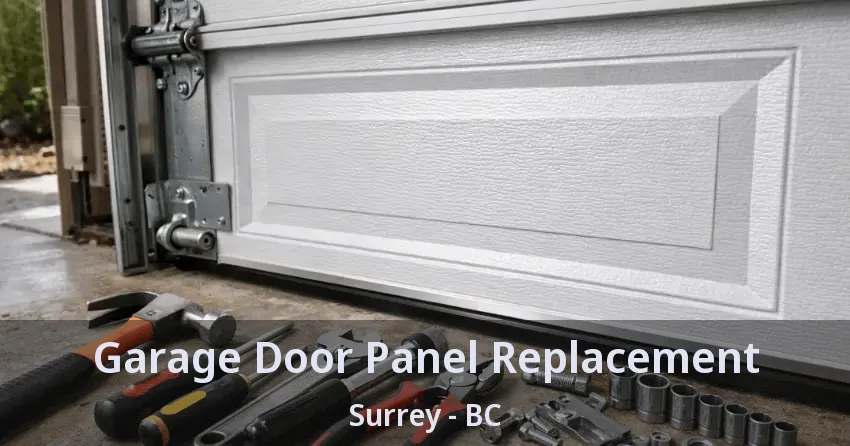 Garage Door Panel Replacement Surrey - BC