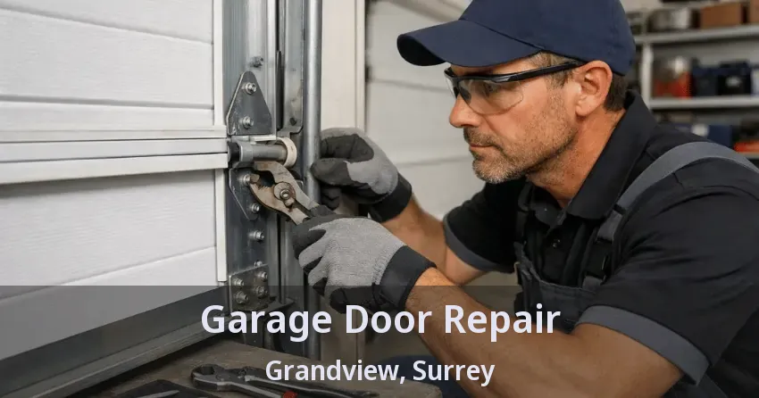 Garage Door Repair Grandview, Surrey - BC