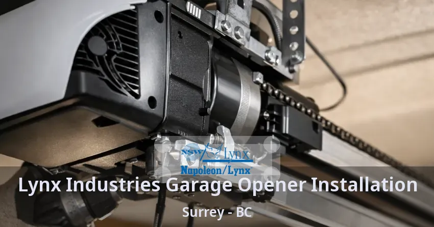 Lynx Industries Garage Opener Installation Surrey - BC