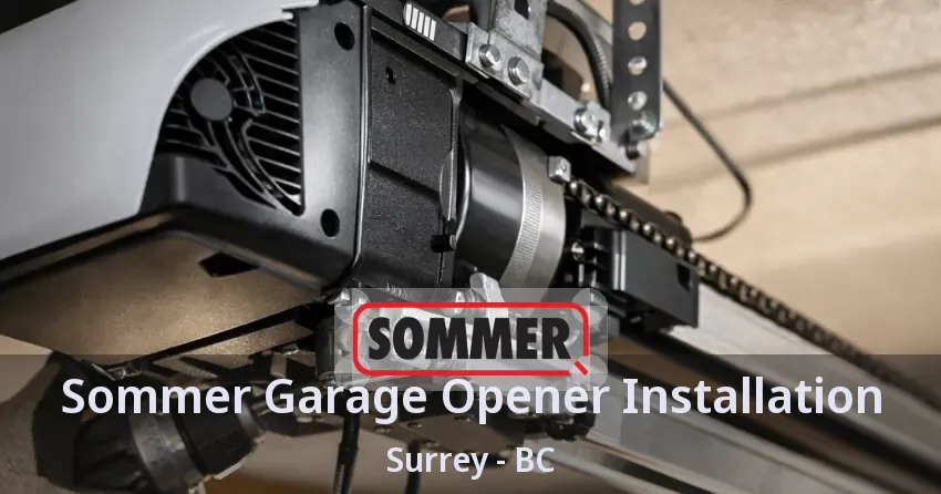 Sommer Garage Opener Installation Surrey - BC