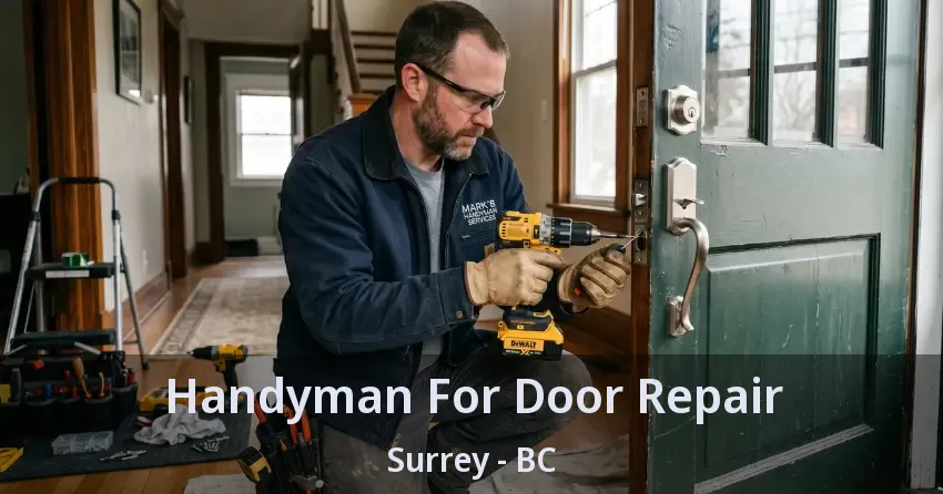 Handyman For Door Repair Surrey - BC