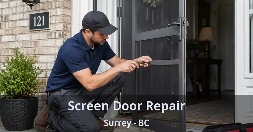 Screen Door Repair Surrey - BC Screen Door Repair Surrey - BC