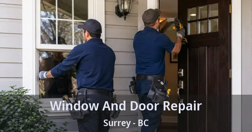 Window And Door Repair Surrey - BC Window And Door Repair Surrey - BC